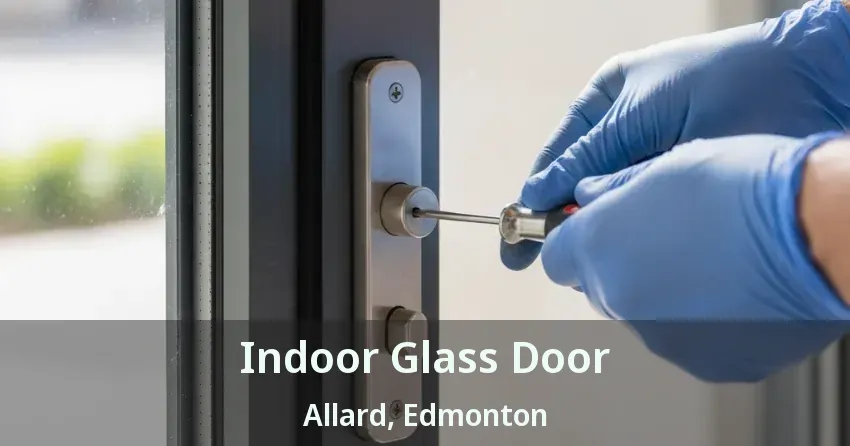 Indoor Glass Door Allard, Edmonton - AB