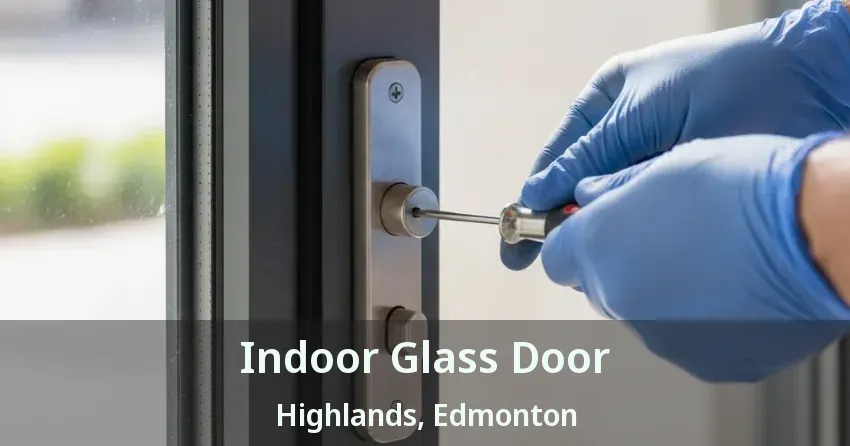 Indoor Glass Door Highlands, Edmonton - AB
