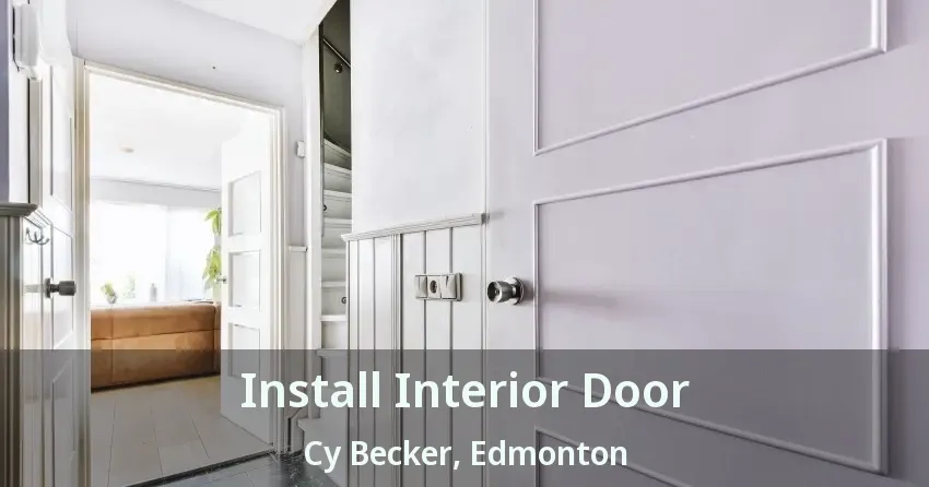 Install Interior Door Cy Becker, Edmonton - AB