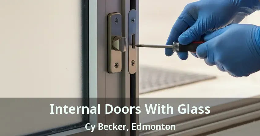 Internal Doors With Glass Cy Becker, Edmonton - AB
