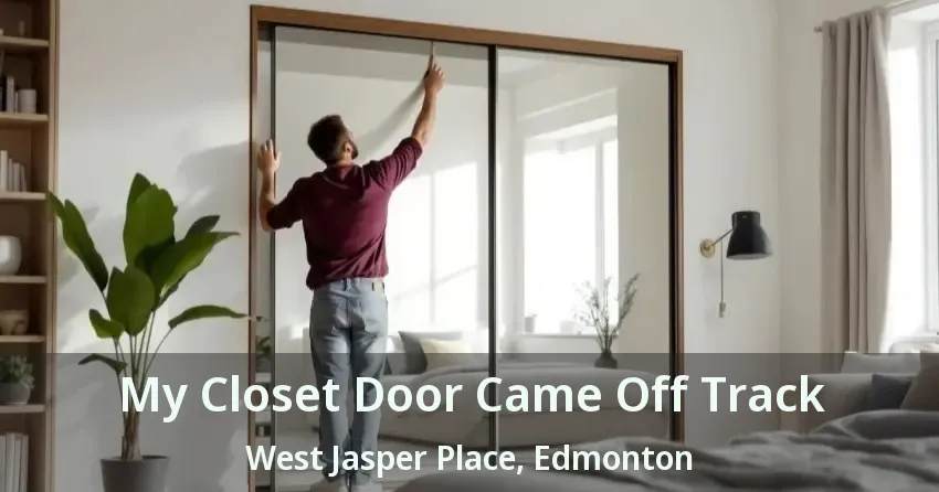 My Closet Door Came Off Track West Jasper Place, Edmonton - AB
