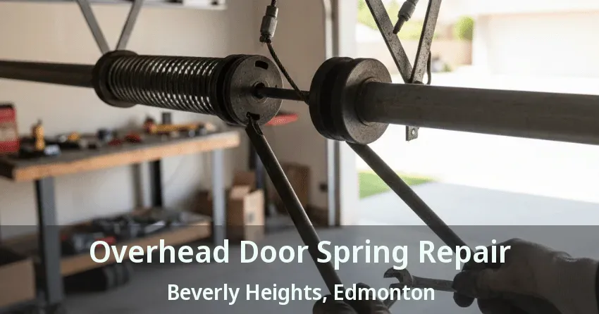 Overhead Door Spring Repair Beverly Heights, Edmonton - AB