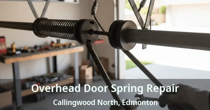 Overhead Door Spring Repair Callingwood North, Edmonton - AB