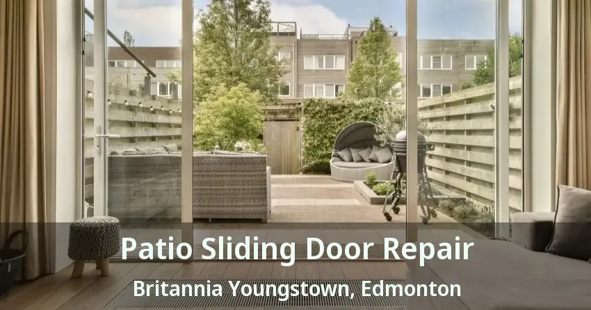 Patio Sliding Door Repair Britannia Youngstown, Edmonton - AB