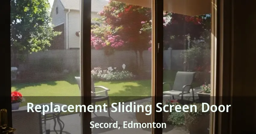Replacement Sliding Screen Door Secord, Edmonton - AB