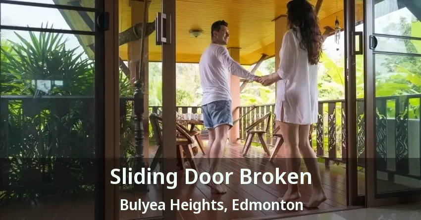 Sliding Door Broken Bulyea Heights, Edmonton - AB