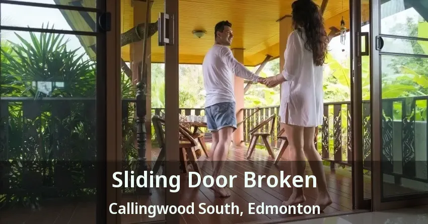 Sliding Door Broken Callingwood South, Edmonton - AB