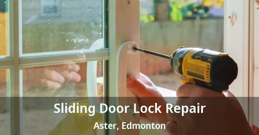 Sliding Door Lock Repair Aster, Edmonton - AB