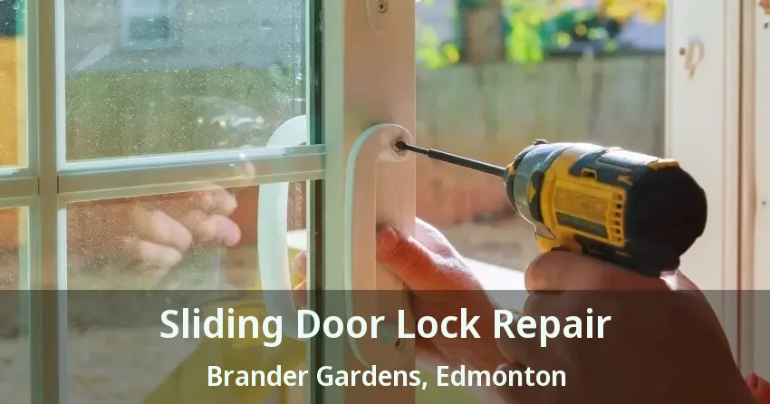 Sliding Door Lock Repair Brander Gardens, Edmonton - AB