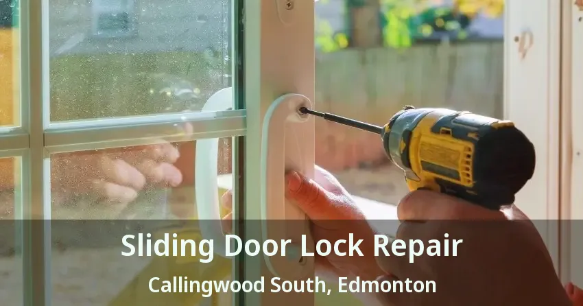 Sliding Door Lock Repair Callingwood South, Edmonton - AB
