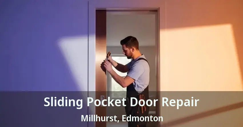 Sliding Pocket Door Repair Millhurst, Edmonton - AB
