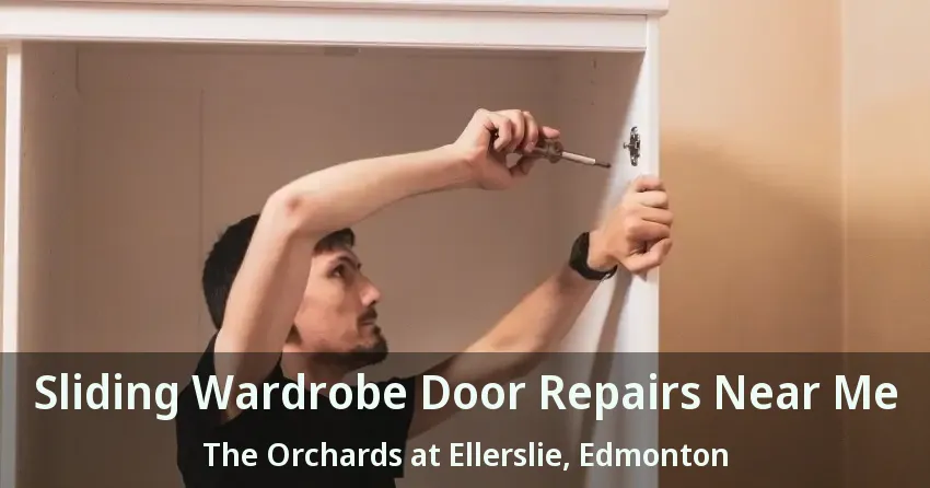 Sliding Wardrobe Door Repairs Near Me The Orchards at Ellerslie, Edmonton - AB