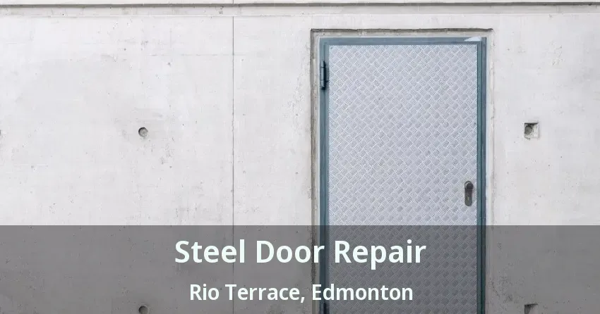 Steel Door Repair Rio Terrace, Edmonton - AB