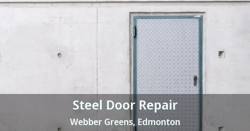 Steel Door Repair Webber Greens, Edmonton - AB