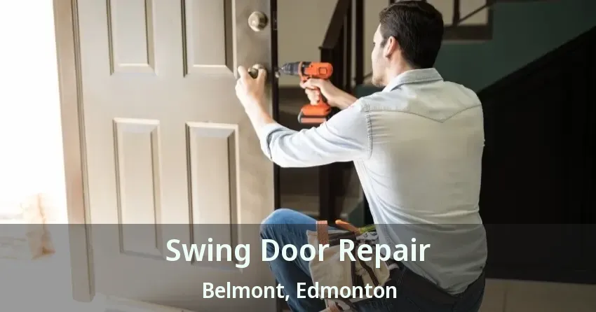 Swing Door Repair Belmont, Edmonton - AB
