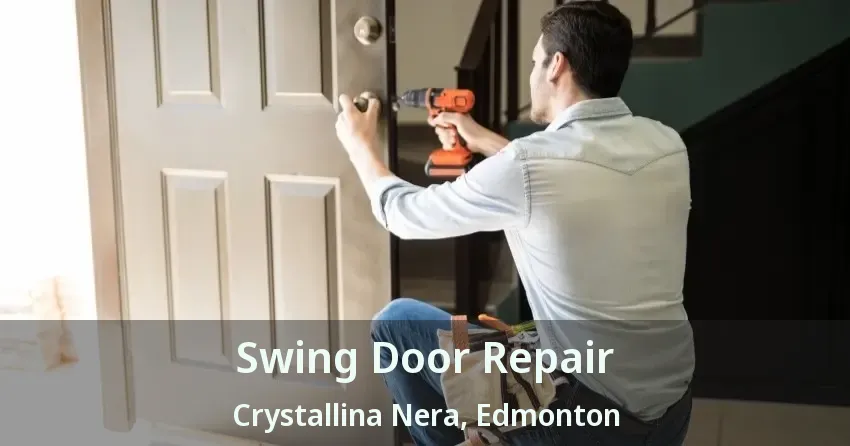 Swing Door Repair Crystallina Nera, Edmonton - AB