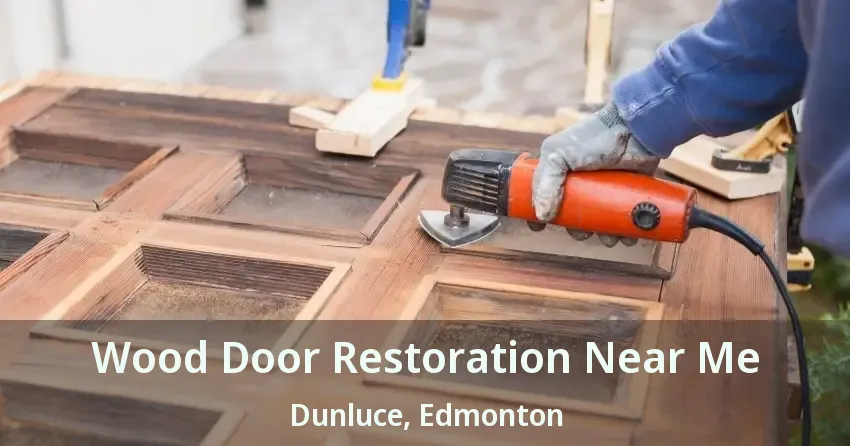 Wood Door Restoration Near Me Dunluce, Edmonton - AB