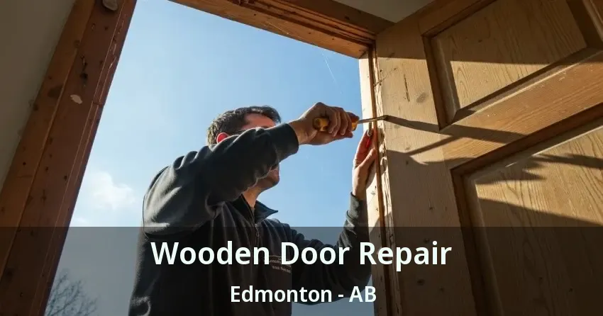 Wooden Door Repair Edmonton - AB